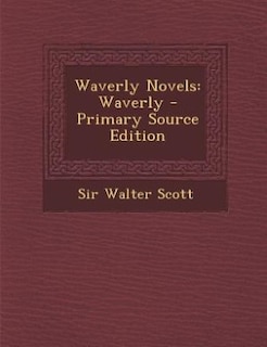 Waverly Novels: Waverly - Primary Source Edition