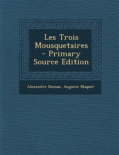 Couverture_Les Trois Mousquetaires - Primary Source Edition