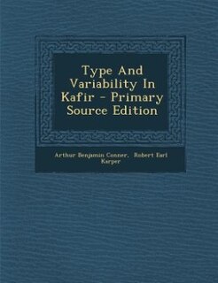 Front cover_Type And Variability In Kafir - Primary Source Edition