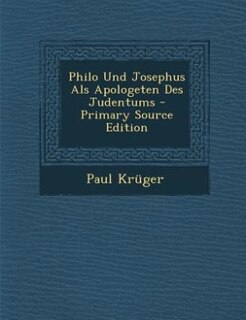 Front cover_Philo Und Josephus Als Apologeten Des Judentums - Primary Source Edition