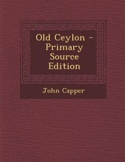 Front cover_Old Ceylon - Primary Source Edition