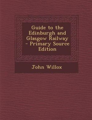 Front cover_Guide to the Edinburgh and Glasgow Railway