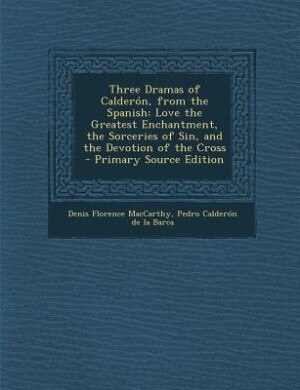 Couverture_Three Dramas of Calderón, from the Spanish