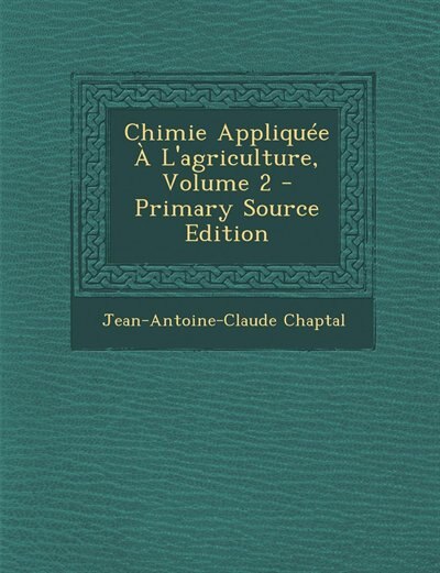 Couverture_Chimie Appliquée À L'agriculture, Volume 2 - Primary Source Edition