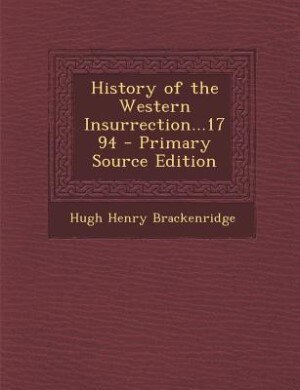 Couverture_History of the Western Insurrection...1794 - Primary Source Edition