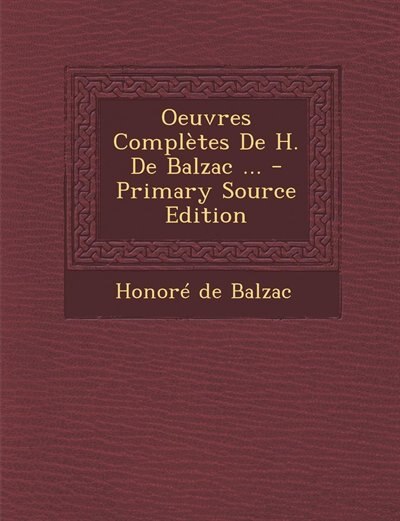 Oeuvres Complètes De H. De Balzac ... - Primary Source Edition