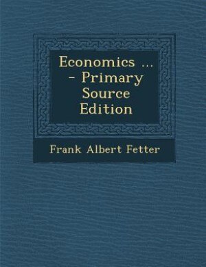 Economics ... - Primary Source Edition