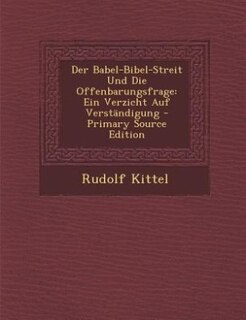 Front cover_Der Babel-Bibel-Streit Und Die Offenbarungsfrage