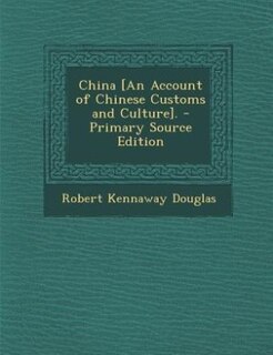 Front cover_China [An Account of Chinese Customs and Culture]. - Primary Source Edition