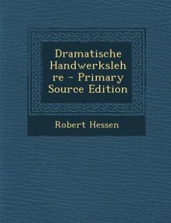 Front cover_Dramatische Handwerkslehre - Primary Source Edition