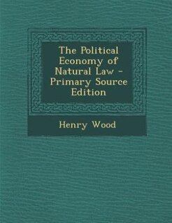 Front cover_The Political Economy of Natural Law - Primary Source Edition