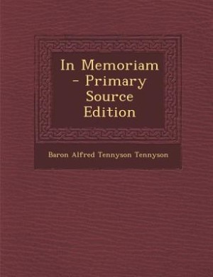 In Memoriam - Primary Source Edition