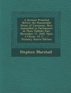 Couverture_A Sermon Preached Before the Honourable House of Commens, Now Assembled in Parliament