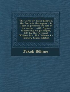 Couverture_The works of Jacob Behmen, the Teutonic theosopher