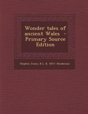 Front cover_Wonder tales of ancient Wales  - Primary Source Edition