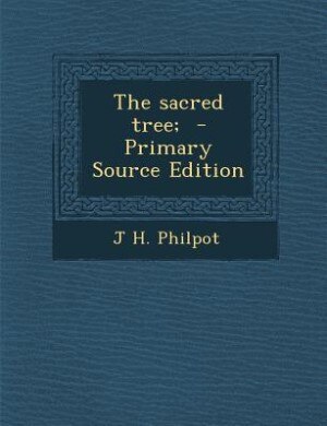 Couverture_The sacred tree;  - Primary Source Edition