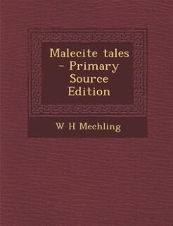 Malecite tales  - Primary Source Edition