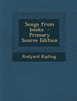 Songs from books  - Primary Source Edition