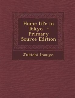Couverture_Home life in Tokyo  - Primary Source Edition