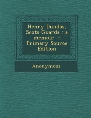 Front cover_Henry Dundas, Scots Guards