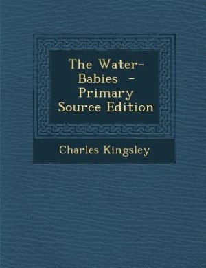 Couverture_The Water-Babies  - Primary Source Edition