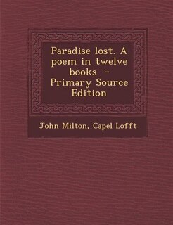 Paradise lost. A poem in twelve books