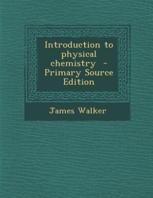 Couverture_Introduction to physical chemistry  - Primary Source Edition