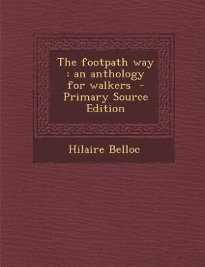 The footpath way: an anthology for walkers  - Primary Source Edition