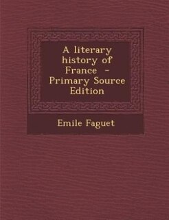 Couverture_A literary history of France  - Primary Source Edition