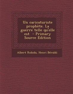 Front cover_Un caricaturiste prophète. La guerre telle qu'elle est