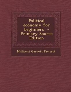 Political economy for beginners  - Primary Source Edition