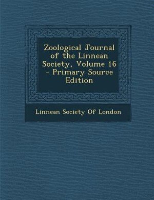 Front cover_Zoological Journal of the Linnean Society, Volume 16 - Primary Source Edition