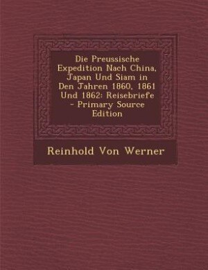 Couverture_Die Preussische Expedition Nach China, Japan Und Siam in Den Jahren 1860, 1861 Und 1862
