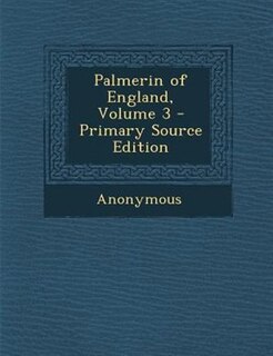 Front cover_Palmerin of England by Francisco De Moraes, Volume 3 of 4 (1807) Corrected by Robert Southey from the Original Portugueze