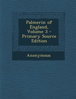 Front cover_Palmerin of England by Francisco De Moraes, Volume 3 of 4 (1807) Corrected by Robert Southey from the Original Portugueze