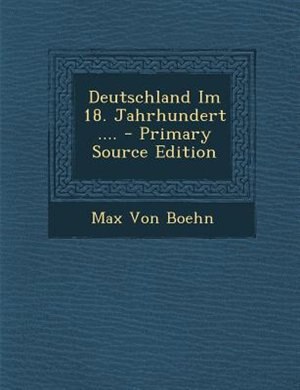 Couverture_Deutschland Im 18. Jahrhundert .... - Primary Source Edition