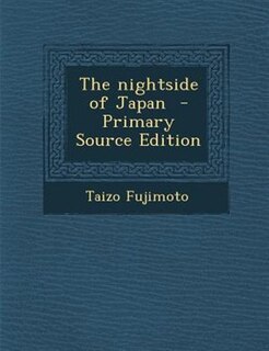 Front cover_The nightside of Japan  - Primary Source Edition