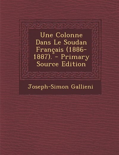 Front cover_Une Colonne Dans Le Soudan Français (1886-1887). - Primary Source Edition