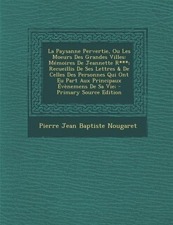 Front cover_La Paysanne Pervertie, Ou Les Moeurs Des Grandes Villes