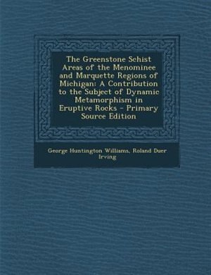 Couverture_The Greenstone Schist Areas of the Menominee and Marquette Regions of Michigan