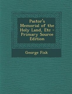 Couverture_Pastor's Memorial of the Holy Land, Etc - Primary Source Edition