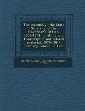 Couverture_The Assembly, the State Senate, and the Governor's Office, 1958-1974