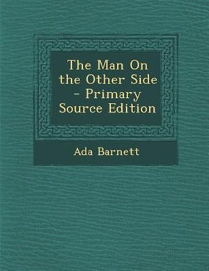 Front cover_The Man On the Other Side - Primary Source Edition