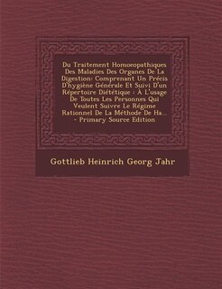 Front cover_Du Traitement Homoeopathiques Des Maladies Des Organes De La Digestion
