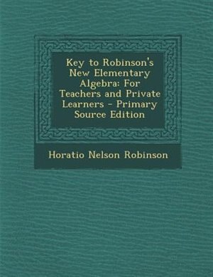 Front cover_Key to Robinson's New Elementary Algebra