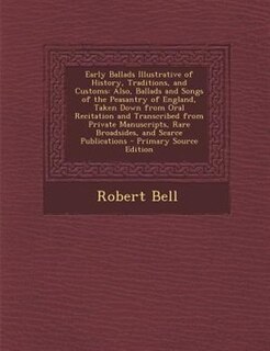 Front cover_Early Ballads Illustrative of History, Traditions, and Customs