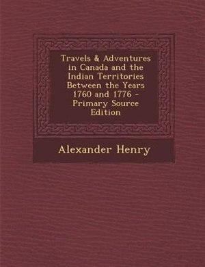 Couverture_Travels & Adventures in Canada and the Indian Territories Between the Years 1760 and 1776