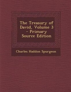 Couverture_The Treasury of David, Volume 3 - Primary Source Edition