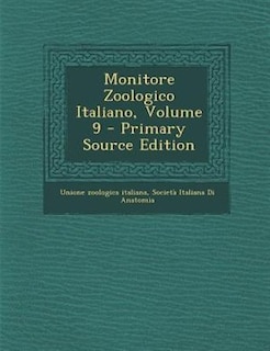 Couverture_Monitore Zoologico Italiano, Volume 9 - Primary Source Edition