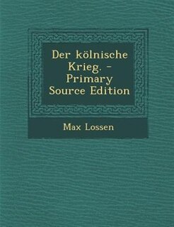 Front cover_Der kölnische Krieg. - Primary Source Edition